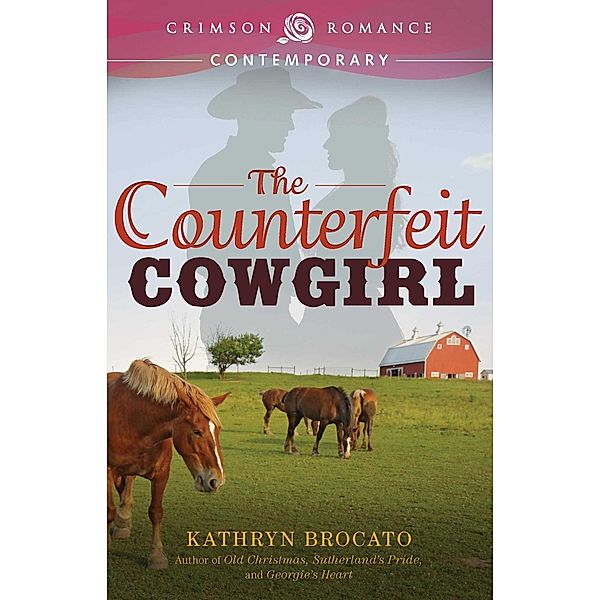 The Counterfeit Cowgirl, Kathryn Brocato