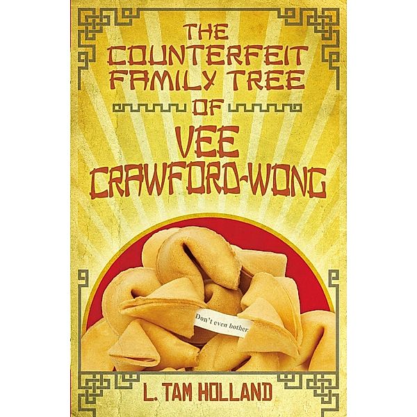 The Counterfeit Family Tree of Vee Crawford-Wong, L. Tam Holland