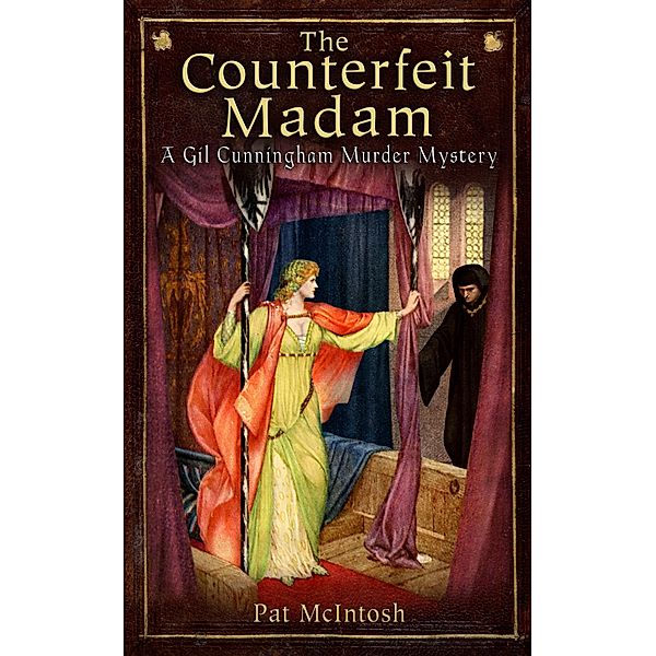 The Counterfeit Madam / Gil Cunningham Bd.9, Pat McIntosh