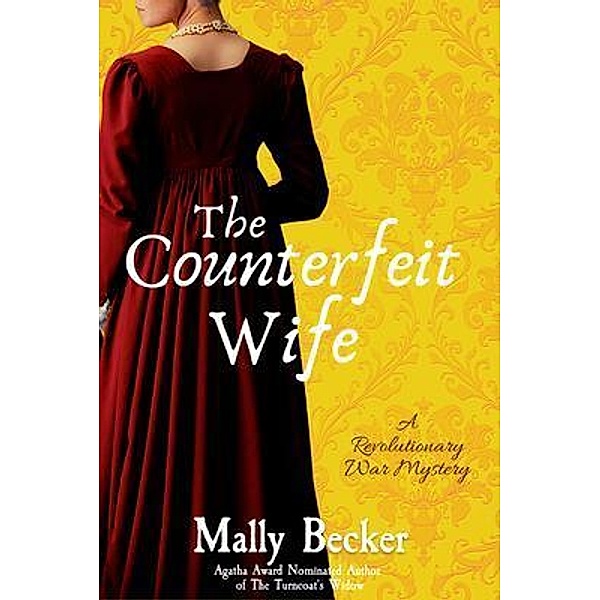 The Counterfeit Wife / A Revolutionary War Mystery Bd.2, Mally Becker