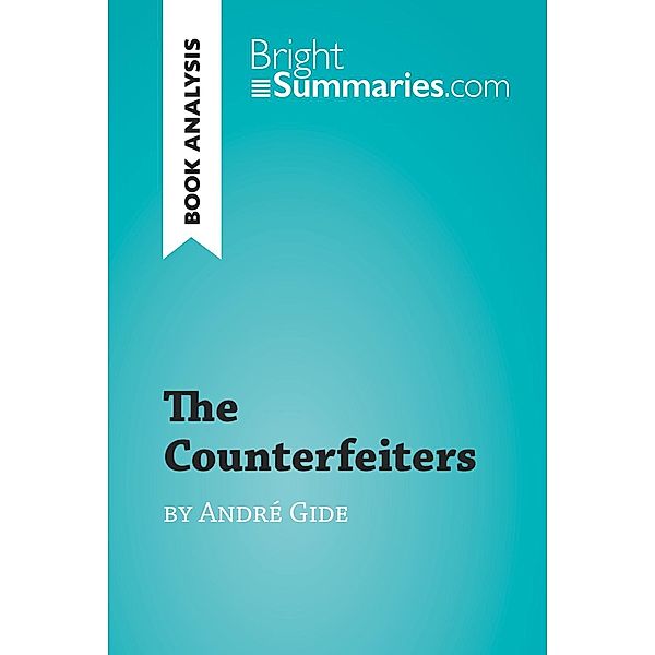 The Counterfeiters by André Gide (Book Analysis), Bright Summaries