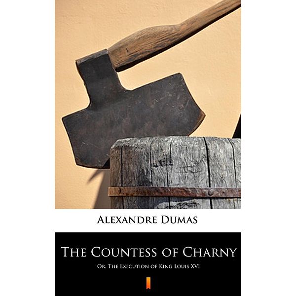 The Countess of Charny, Alexandre Dumas