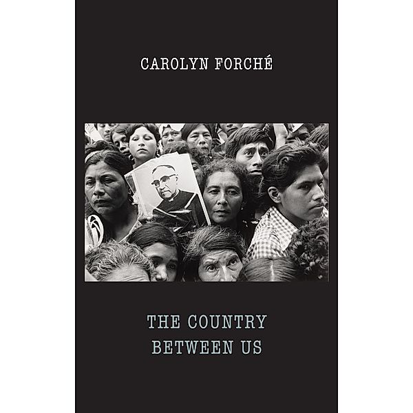 The Country Between Us, Carolyn Forché