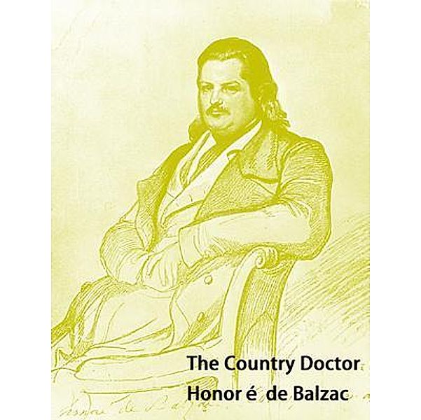 The Country Doctor / Spartacus Books, Honoré de Balzac