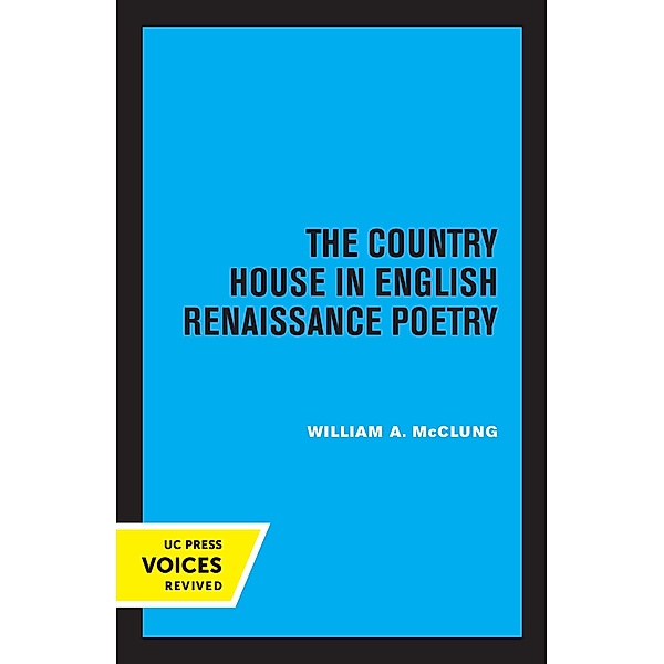 The Country House in English Renaissance Poetry, William Alexander McClung