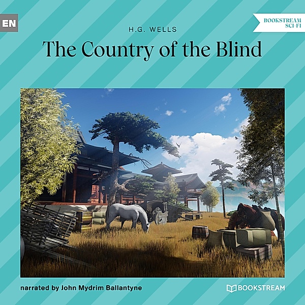 The Country of the Blind, H. G. Wells