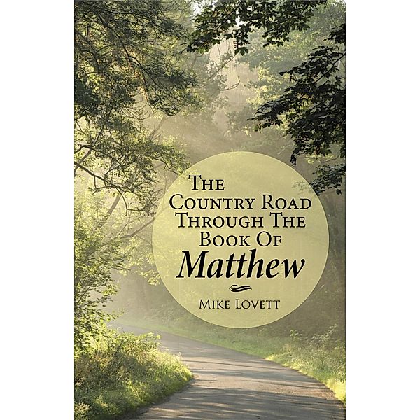The Country Road Through the Book of Matthew, Mike Lovett