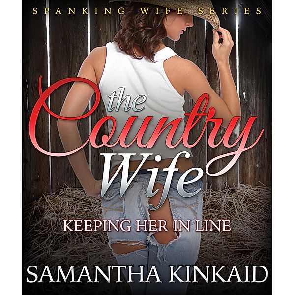 The Country Wife / Grab Arse, Samantha Kinkaid
