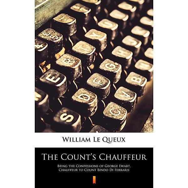 The Count's Chauffeur, William Le Queux
