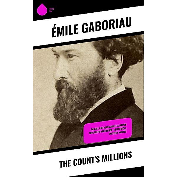 The Count's Millions, Émile Gaboriau