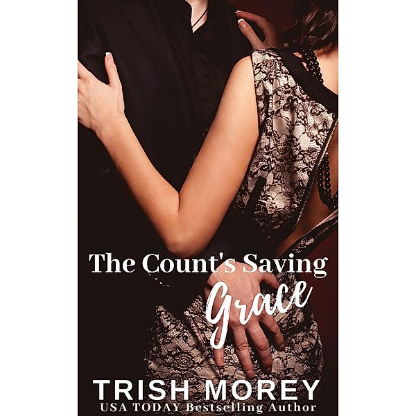 The Count's Saving Grace, Trish Morey