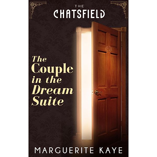 The Couple in the Dream Suite (A Chatsfield Short Story, Book 3) / Mills & Boon, Marguerite Kaye
