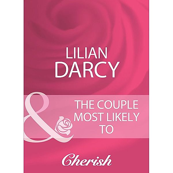 The Couple Most Likely To / Logan's Legacy Revisited Bd.1, Lilian Darcy