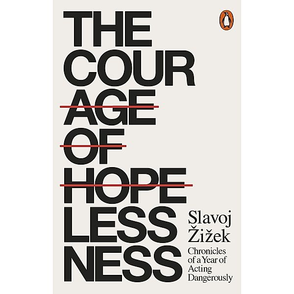 The Courage of Hopelessness, Slavoj Zizek