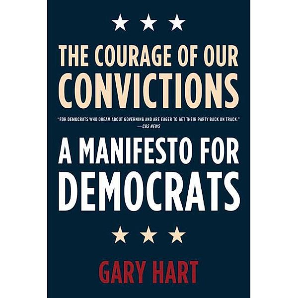 The Courage of Our Convictions, Gary Hart
