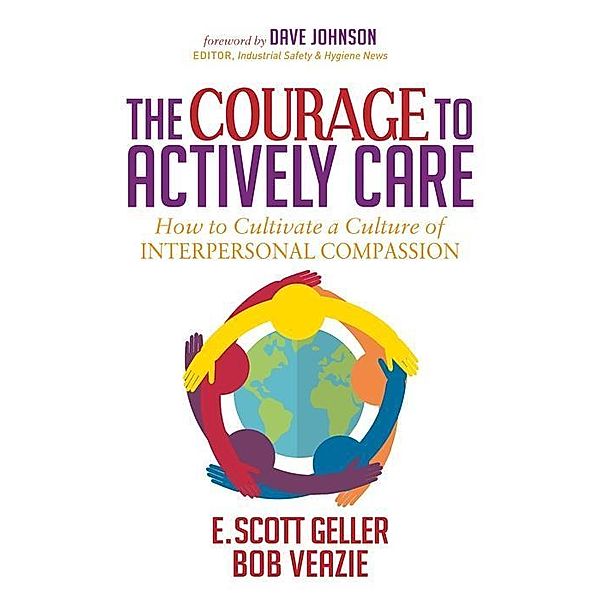 The Courage to Actively Care, E. Scott Geller