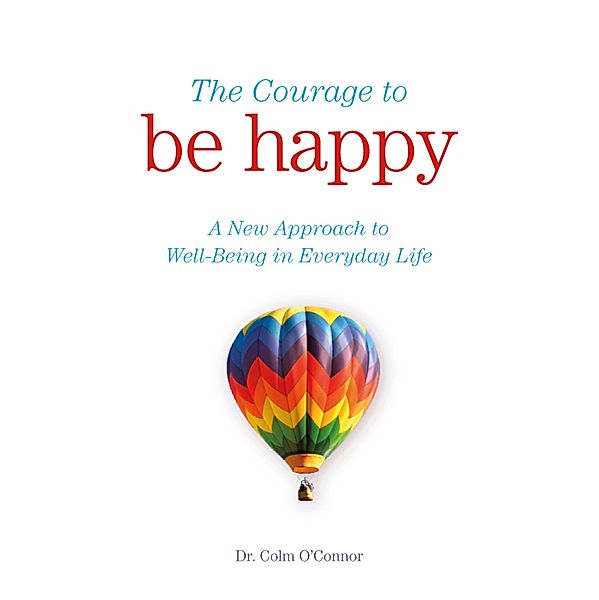 The Courage to Be Happy, Colm O'Connor