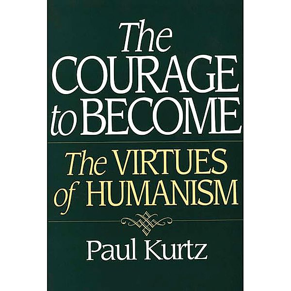 The Courage to Become, Paul Kurtz