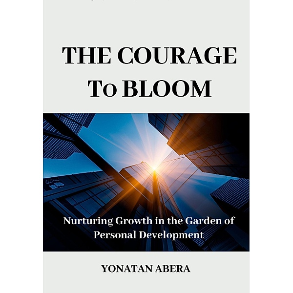 The Courage to Bloom, Yonatan Abera