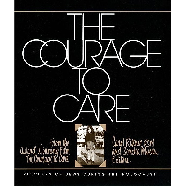 The Courage to Care, Carol Rittner, Sondra Myers