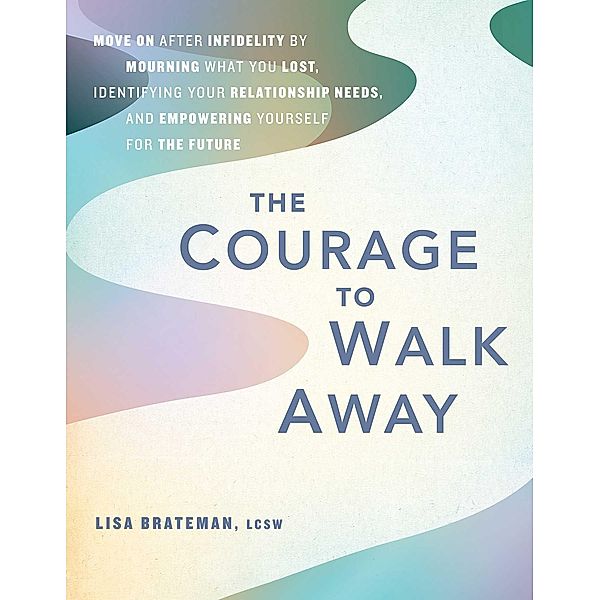 The Courage to Walk Away, Lisa Brateman