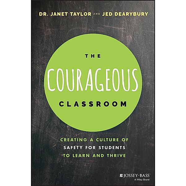 The Courageous Classroom, Janet Taylor, Jed Dearybury