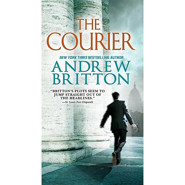 The Courier: / A Ryan Kealey Thriller Bd.6, Andrew Britton