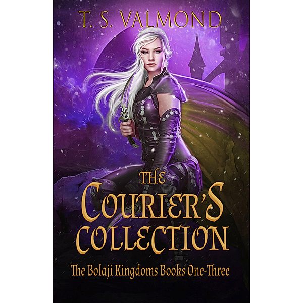 The Courier's Collection / The Bolaji Kingdoms Series, T. S. Valmond