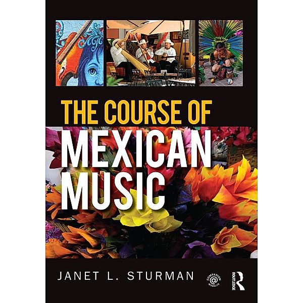 The Course of Mexican Music, Janet Sturman