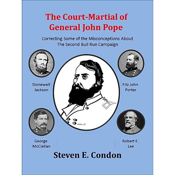 The Court-Martial of General John Pope / eBookIt.com, Steven Ph. D. Condon