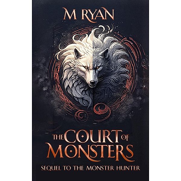 The Court of Monsters (The Monster Hunter, #2) / The Monster Hunter, M. Ryan