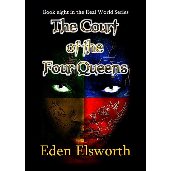 The Court of the Four Queens (Real World, #8) / Real World, Eden Elsworth