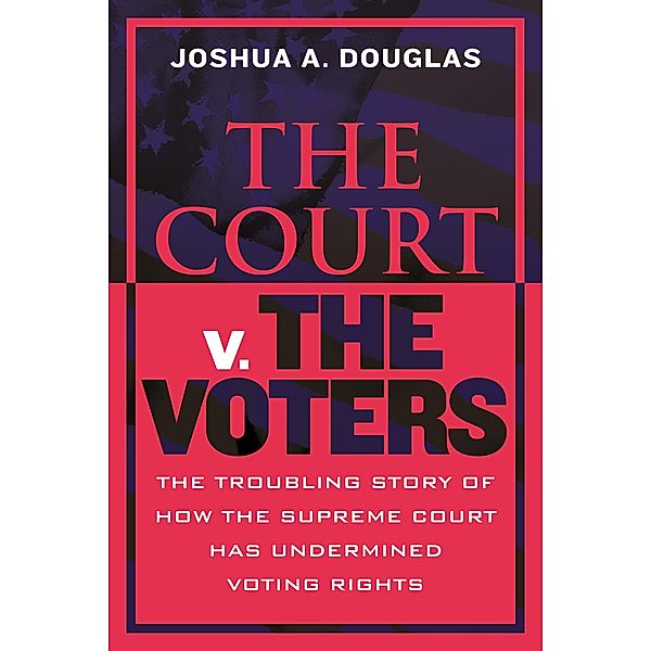 The Court v. The Voters, Joshua A. Douglas