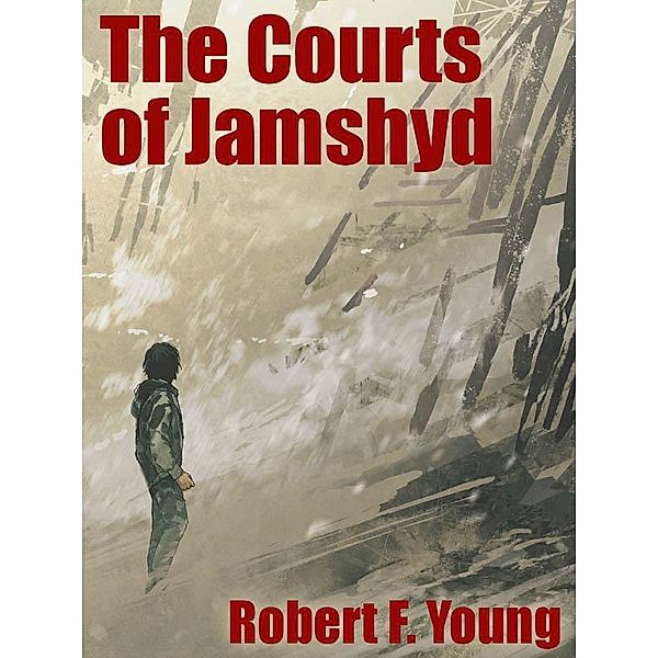 The Courts of Jamshyd / Wildside Press, Robert F. Young