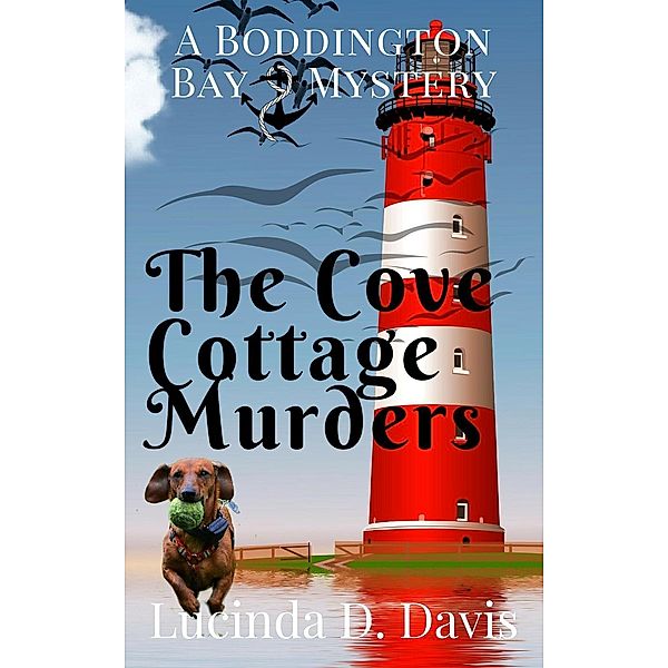 The Cove Cottage Murders (Boddington Bay Mystery Series, #3), Lucinda D. Davis