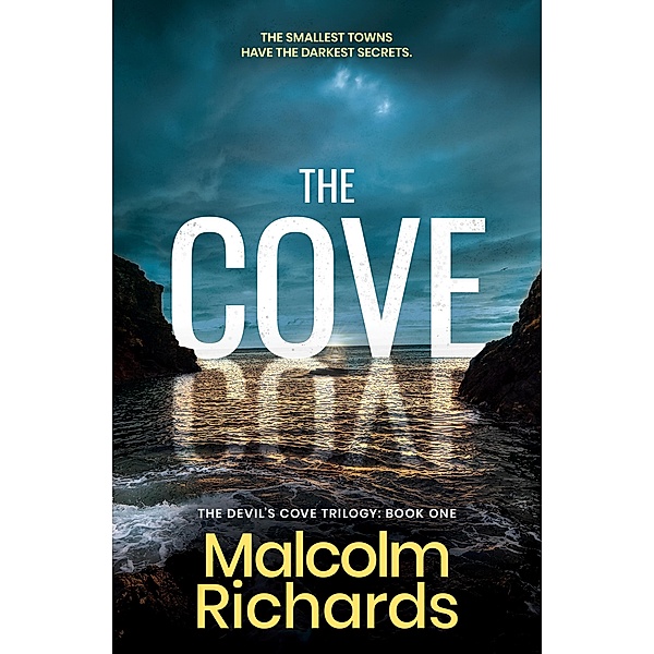 The Cove (The Devil's Cove Trilogy, #1) / The Devil's Cove Trilogy, Malcolm Richards