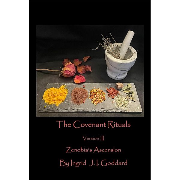 The Covenant Rituals Version III, Ingrid J. I. Goddard