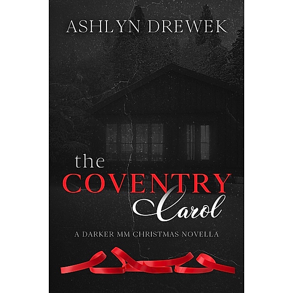 The Coventry Carol: A Darker MM Christmas Novella, Ashlyn Drewek