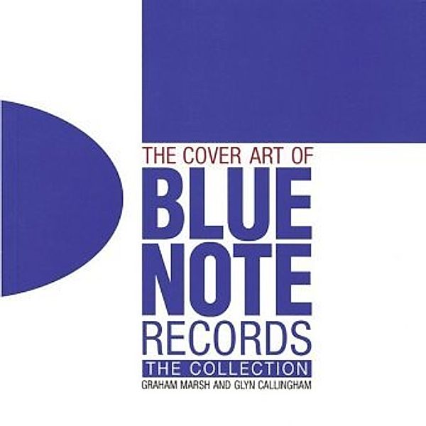 The Cover Art of Blue Note Records, Graham Marsh, Glyn Callingham