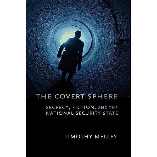 The Covert Sphere, Timothy Melley