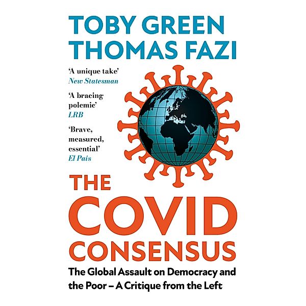 The Covid Consensus (Updated), Tob Gren, Thomas Fazi