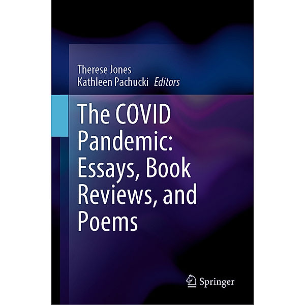 The COVID Pandemic: Essays, Book Reviews, and Poems