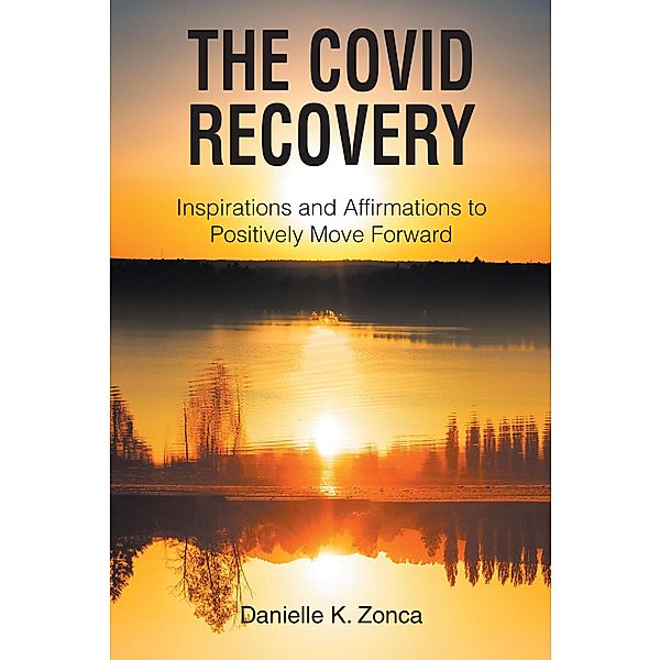 The Covid Recovery, Danielle K. Zonca