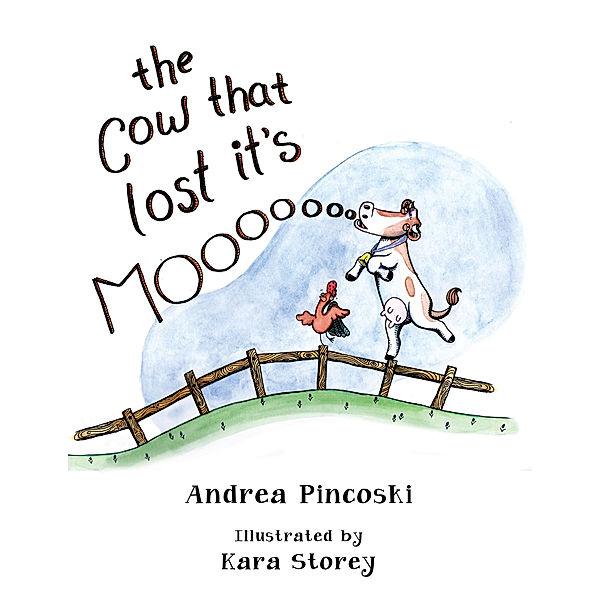 The Cow That Lost It's Moo!, Andrea Pincoski