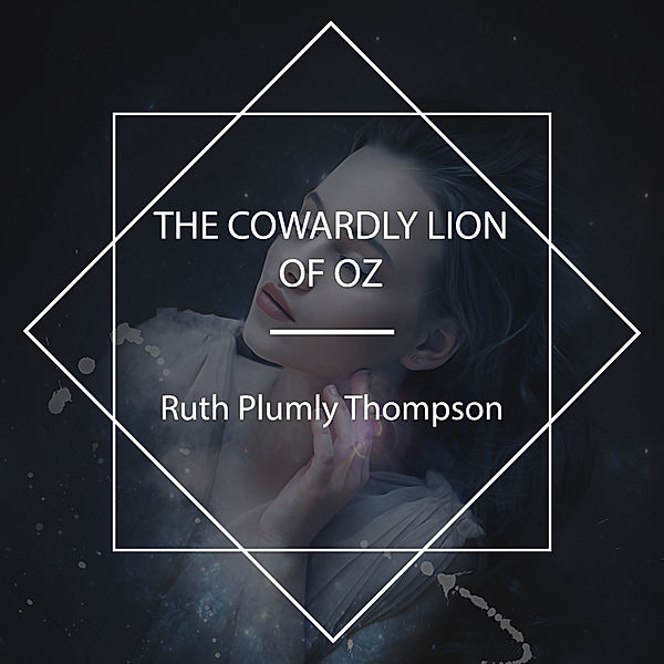 The Cowardly Lion of Oz, Ruth Plumly Thompson