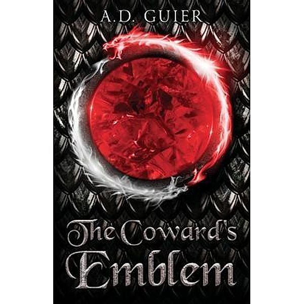 The Coward's Emblem / Earnshaw Books Ltd, A. D. Guier