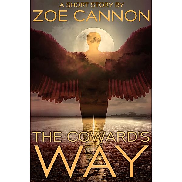 The Coward's Way, Zoe Cannon