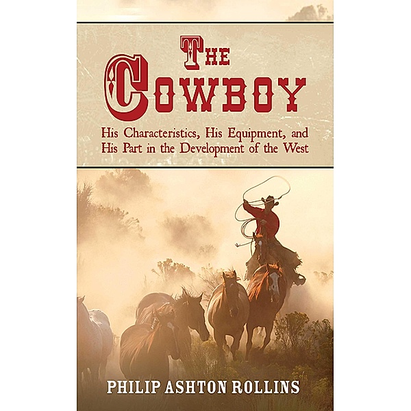 The Cowboy, Philip Ashton Rollins