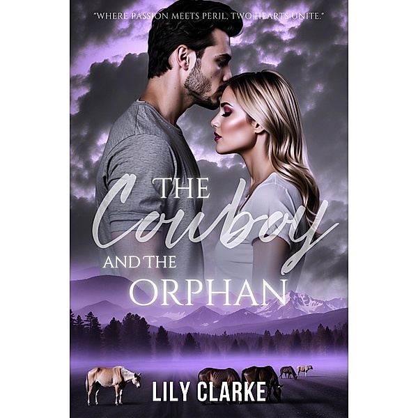 The Cowboy and the Orphan (Riding into Love, #3) / Riding into Love, Lily Clarke
