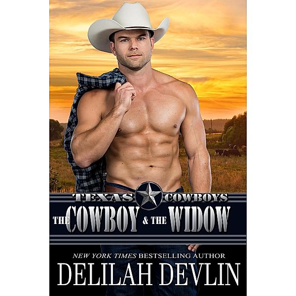 The Cowboy and the Widow (Texas Cowboys, #2), Delilah Devlin